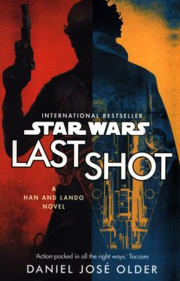 Star Wars: Last Shot: A Han and Lando Novel 1787460630 Book Cover