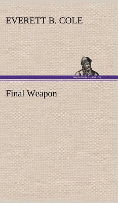 Final Weapon 3849193551 Book Cover