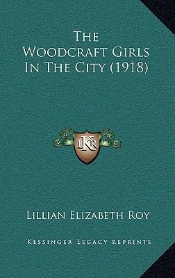 The Woodcraft Girls In The City (1918) 1167225708 Book Cover