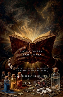 Sión Contra Babilonia: Resistencia Rastafari [Spanish] B0HCT3P53C Book Cover