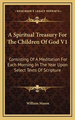 A Spiritual Treasury For The Children Of God V1... 1163677124 Book Cover