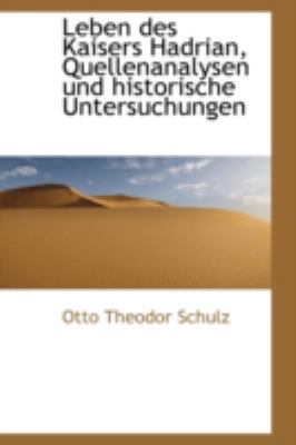 Leben Des Kaisers Hadrian, Quellenanalysen Und ... [German] 1113034963 Book Cover