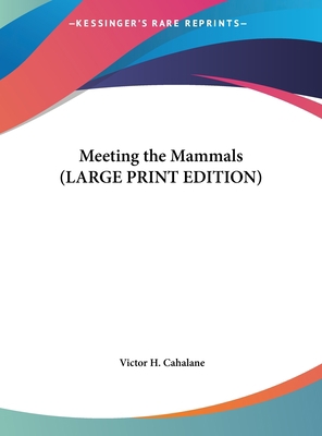 Meeting the Mammals [Large Print] 1169874509 Book Cover
