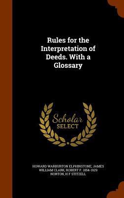 Rules for the Interpretation of Deeds. With a G... 1345298951 Book Cover