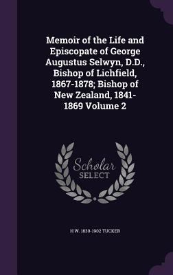 Memoir of the Life and Episcopate of George Aug... 1346826633 Book Cover