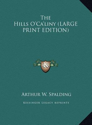 The Hills O'Ca'liny [Large Print] 1169853013 Book Cover