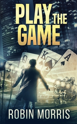 Play the Game B0D4SP9WRY Book Cover