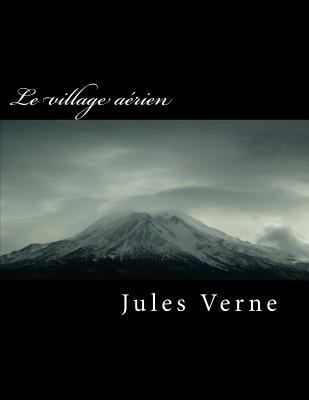 Le Village a [French] 1986797376 Book Cover