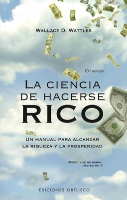 La Ciencia de Hacerse Rico [Spanish] B006SR2Z2K Book Cover