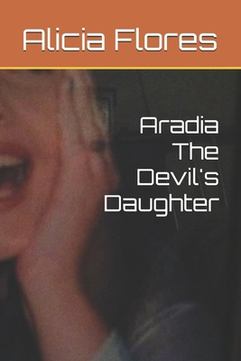 Aradia The Devil's Daughter B0DBLSHTKC Book Cover