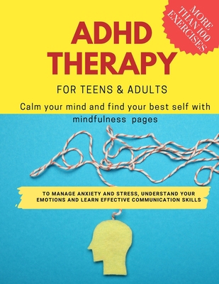 ADHD theraphy for teens and adults - Calm your ... B09TDPTBW5 Book Cover