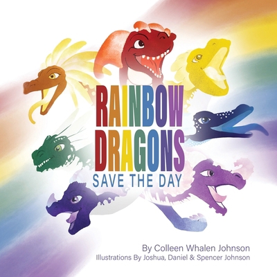 Rainbow Dragons: Save the Day 173294931X Book Cover