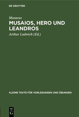 Musaios, Hero Und Leandros: Mit Ausgewählten Va... [German] 3111292452 Book Cover