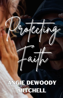 Protecting Faith B0CYGH143J Book Cover