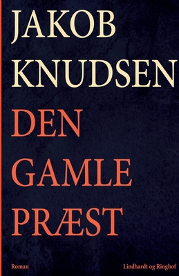 Den gamle præst [Danish] 8711826932 Book Cover
