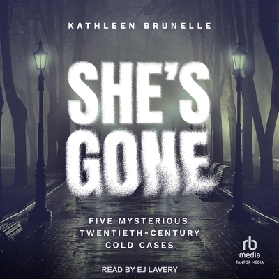 She's Gone: Five Mysterious Twentieth-Century C... B0CZ7LQ1HR Book Cover
