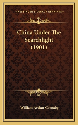China Under The Searchlight (1901) 1165394928 Book Cover