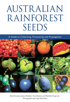 Australian Rainforest Seeds: A Guide to Collect... 1486311504 Book Cover