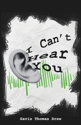 I Can't Hear You B0CVDG79R3 Book Cover