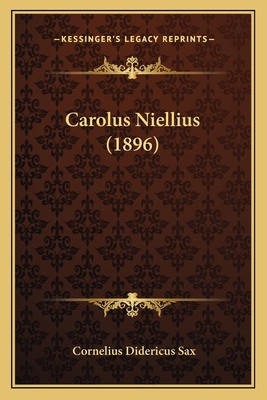 Carolus Niellius (1896) [German] 1168103452 Book Cover