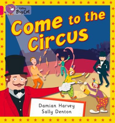 Come to the Circus 0007475853 Book Cover