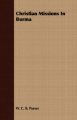 Christian Missions in Burma 1409799840 Book Cover