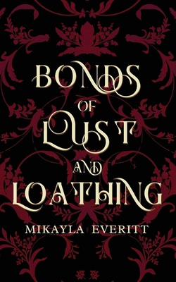 Bonds of Lust and Loathing 1067029621 Book Cover