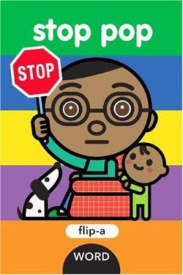 Flip-a-Word: Stop Pop 1593546203 Book Cover