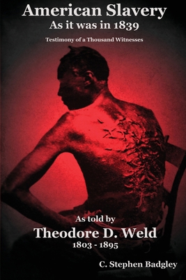 American Slavery As It Was In 1839: Testimony o... 0615764401 Book Cover