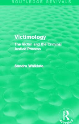 Victimology (Routledge Revivals): The Victim an... 041582009X Book Cover