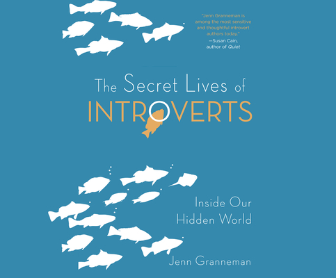 The Secret Lives of Introverts: Inside Our Hidd... 1520088884 Book Cover