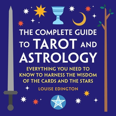The Complete Guide to Tarot and Astrology: Ever... B0GKF7QW7F Book Cover