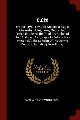 Eulis!: The History Of Love, Its Wondrous Magic... 1376306808 Book Cover