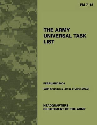 The Army Universal Task List (FM 7 -15) (With C... 1481107488 Book Cover