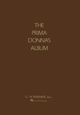 Prima Donna's Album: 42 Celebrated Arias from F... 0793510058 Book Cover