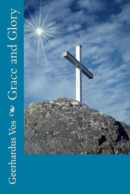 Grace and Glory 1539379574 Book Cover