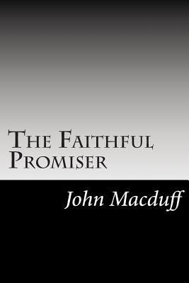 The Faithful Promiser 1502945606 Book Cover