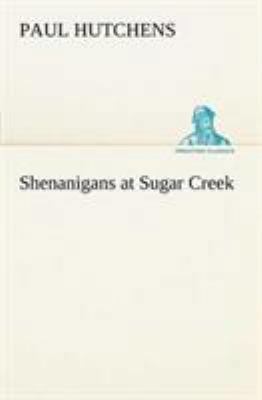 Shenanigans at Sugar Creek 3849149455 Book Cover