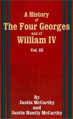 A History of the Four Georges and of William IV 0898754321 Book Cover