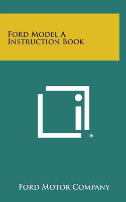 Ford Model a Instruction Book 1258778254 Book Cover