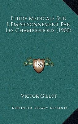 Etude Medicale Sur L'Empoisonnement Par Les Cha... [French] 1166859924 Book Cover