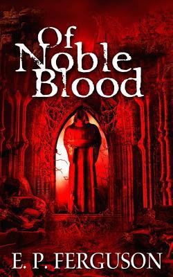 Of Noble Blood 1522963634 Book Cover