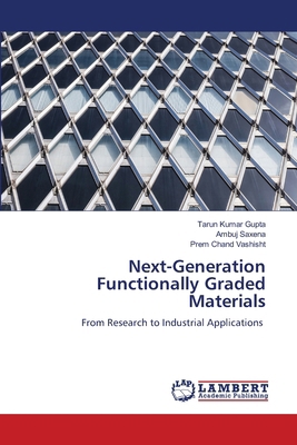 Next-Generation Functionally Graded Materials 6630216571 Book Cover