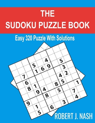 The Sudoku Puzzle Book: Easy 320 Puzzles with S... B08B7DJG8J Book Cover