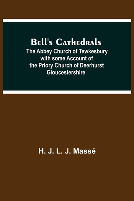 Bell'S Cathedrals; The Abbey Church Of Tewkesbu... 9354755682 Book Cover