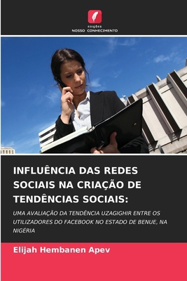 Influência Das Redes Sociais Na Criação de Tend... [Portuguese] 6207991575 Book Cover