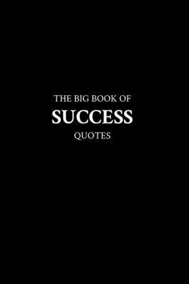 The Big Book of Success Quotes B0BVDRFXFS Book Cover