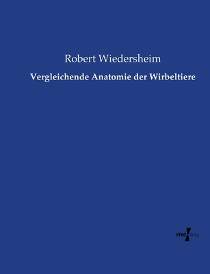 Vergleichende Anatomie der Wirbeltiere [German] 3737214158 Book Cover