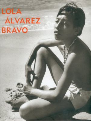 Lola Alvarez Bravo [Spanish] 9681681169 Book Cover