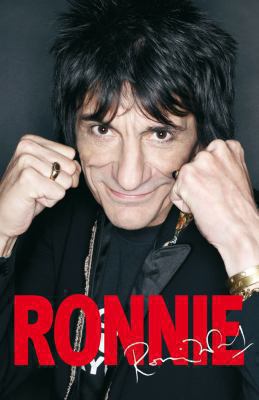 Ronnie: The Autobiography of Ronnie Wood 0230701310 Book Cover